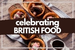 Celebrating British Food