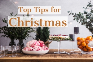 Top Tips for Christmas 